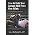 How to Help Your Spouse Heal From Your Affair: A Compact Manual for the Unfaithful