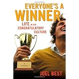Everyone's a Winner: Life in Our Congratulatory Culture