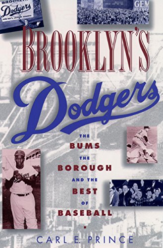Brooklyns Dodgers: The Bums, the Borough, and the Best of Baseball, 1947-1957