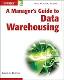 A Manager’s Guide to Data Warehousing Reviews