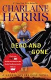 Dead and Gone: A Sookie Stackhouse Novel (Sookie Stackhouse/True Blood)