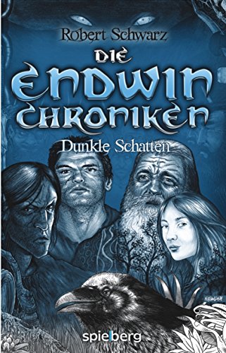 Die Endwin Chroniken: Dunkle Schatten (German Edition)