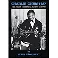 Charlie Christian (Solo Flight The Seminal and Electric Guitarist) (Paperback)