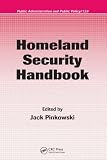 Homeland Security Handbook (Public Administration and Public Policy)