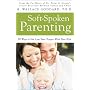 Soft-Spoken Parenting: 50 Ways to Not Lose Your Temper With Your Kids