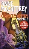 The Chronicles of Pern: First Fall (The Dragonriders of Pern)