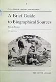 A brief guide to biographical sources - India Office Library and Records