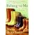 Belong to Me: A Novel