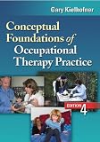 Conceptual Foundations of Occupational Therapy Practice