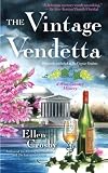 The Vintage Vendetta: A Wine Country Mystery