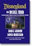 Disneyland the Nickel Tour: A Postcard Journey Through a Half Century of the Happiest Place on Earth