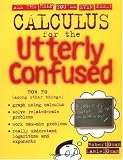 Calculus for the Utterly Confused (Robert Oman)