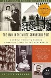 The Man in the White Sharkskin Suit: A Jewish Familys Exodus from Old Cairo to the New World (P.S.)