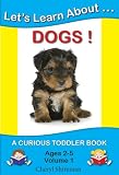 Let's Learn About...Dogs! (Curious Toddler Book)