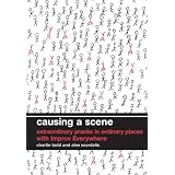 CausingaScene:ExtraordinaryPranksinOrdinaryPlaceswithImprovEverywhere