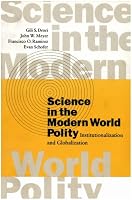 Science in the Modern World Polity: Institutionalization and Globalization