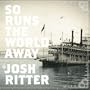 So Runs the World Away