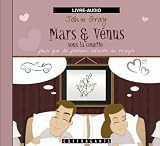 Mars et V�nus sous la couette : Pour que la passion r�siste au temps