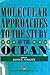 Molecular Approaches to the Study of the Ocean