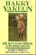 Harry Vardon: The Revealing Story of a Champion Golfer