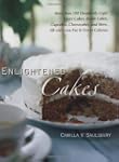 Enlightened Cakes: More Than 100 Deca...