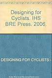 Designing for cyclists : a guide to good practice