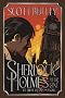 Sherlock Holmes: Year One A Novel