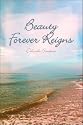 Beauty Forever Reigns