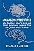 Management Rewired: Why Feedback Doesn't Work and Other Surprising Lessons from the Latest Brain Science