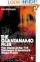 The Guantanamo Files: The Stories of the 759 Detainees in America's Ille