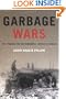 Garbage Wars: The Struggle for Environmental Justice in Chicago (Urban and Industrial Environments)