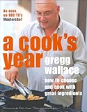 A cook's year : how to choose and cook with great ingredients