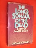 The long sonata of the dead: a study of Samuel Beckett