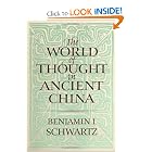 The World of Thought in Ancient China by Benjamin I. Schwartz