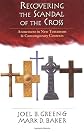 Recovering the Scandal of the Cross