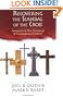Recovering the Scandal of the Cross: Atonement in New Testament & Contemporary Contexts