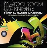 Toolroom Knights: Mixed by Gabriel & Dresden