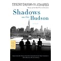 Shadows on the Hudson (FSG Classics)