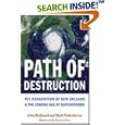 Path of Destruction: The Devastation of New Orleans and the Coming Age of Superstorms by John McQuaid and Mark Schleifstein
