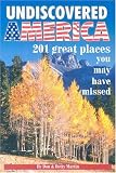  : Undiscovered America: 250 Great Places You Might Have Missed