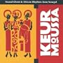 Keur Moussa: Sacred Chant & African Rhythms from Senegal