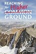 Reaching for Higher Ground: Creating Purpose-driven, Principled, and Powerful Groups