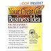 Your Great Business Idea: The Truth About Making It Happen (Five O'Clock Club)