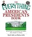 Everything American Presidents Book: All You Need to Know About the Leaders Who Shaped U.S. History