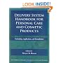 Delivery System Handbook for Personal Care and Cosmetic Products: Technology, Applications and Formulations (Personal Care and Cosmetic Technology)