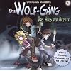 Die Wolf-G�ng Vol.1 das Haus der Geister!