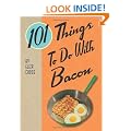 101 Things To Do With Bacon