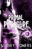 Primal Pleasure: Pendragon Gargoyles, Book 3