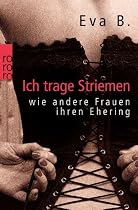 Ich trage Striemen: wie andere Frauen ihren Ehering