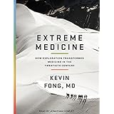 extreme medicine how exploration transformed medicine in the twentieth century